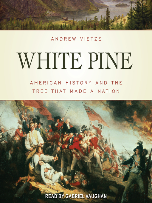 Title details for White Pine by Andrew Vietze - Available
